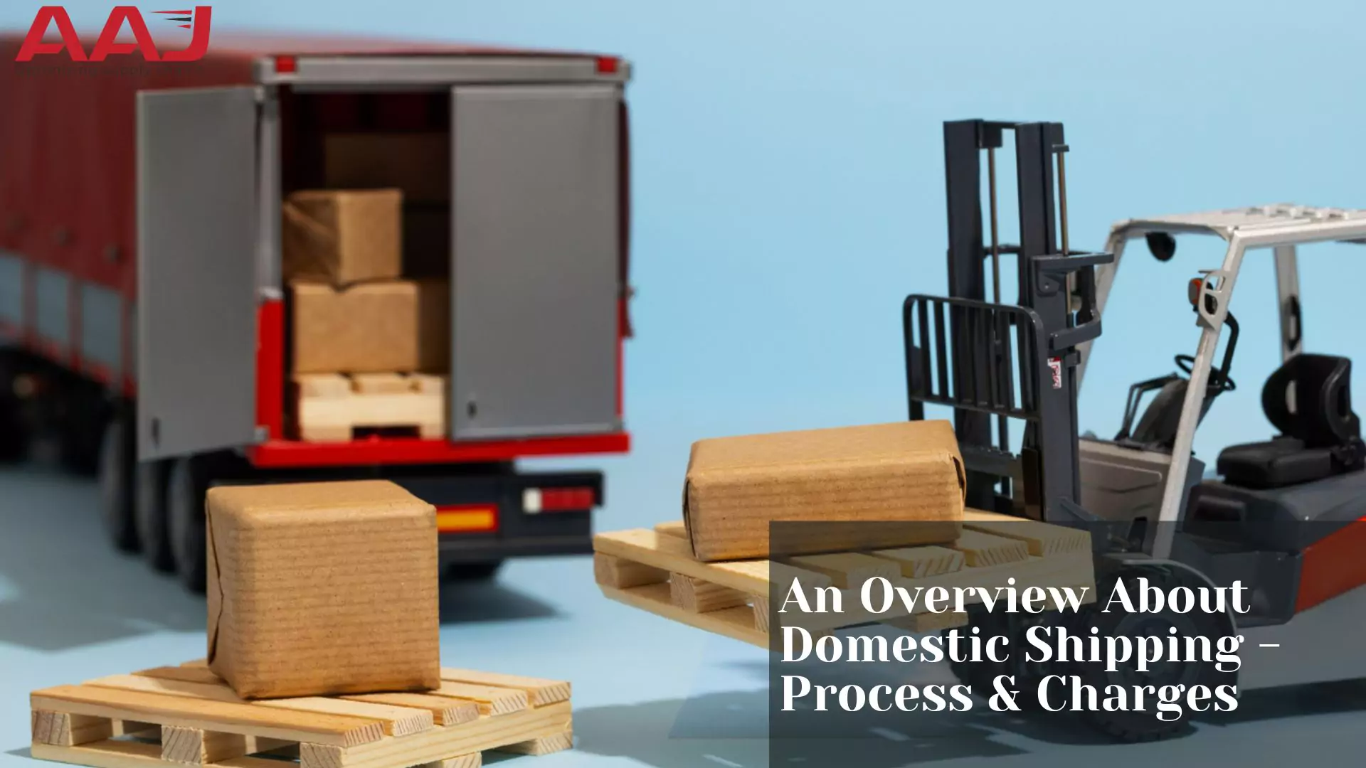 An Overview About Domestic Shipping – Process & Charges