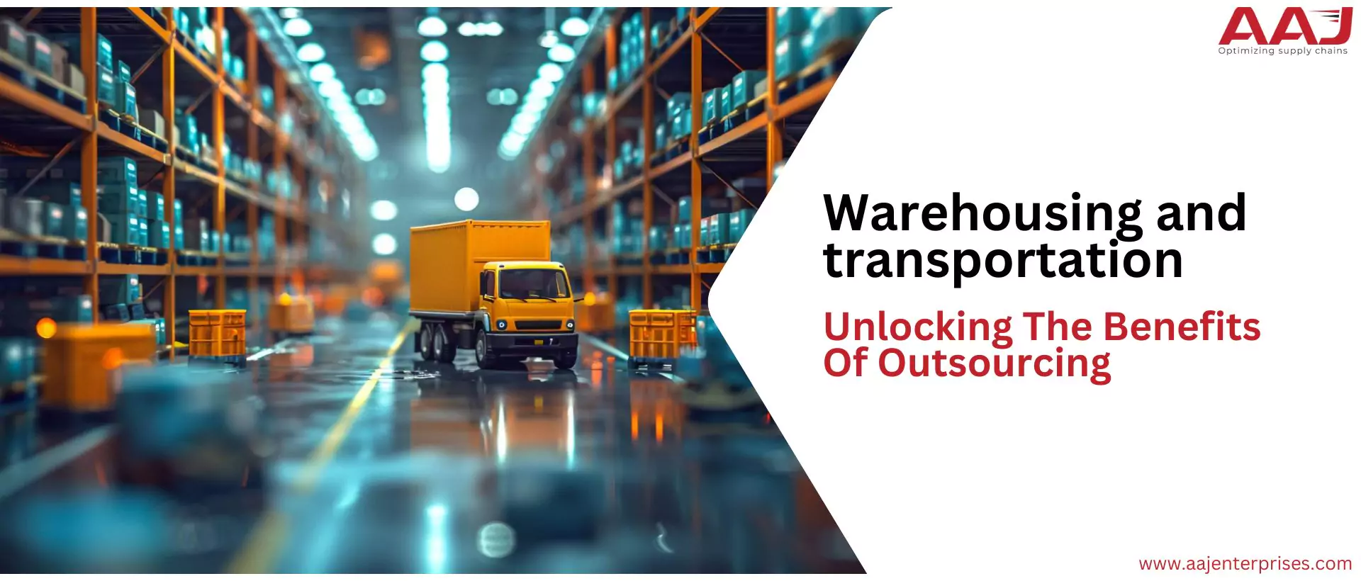 Warehousing And Transportation: Unlocking The Benefits Of Outsourcing