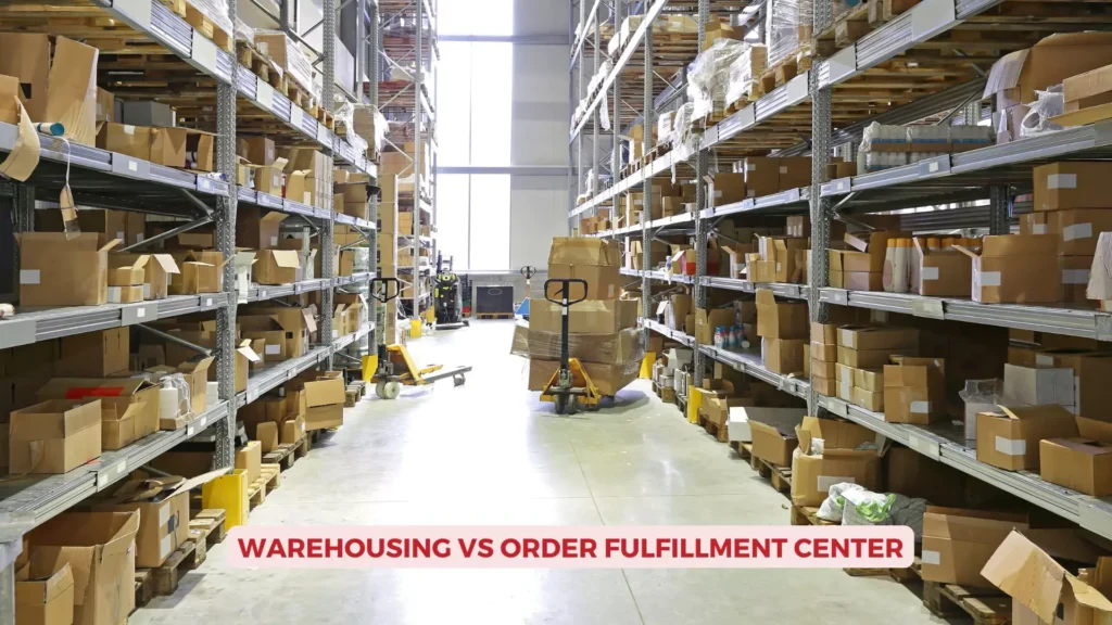 Warehousing Vs Order Fulfillment Center
