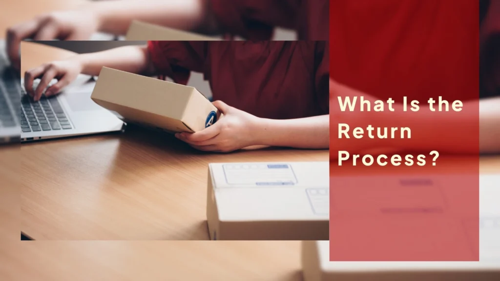 What Is Return Process