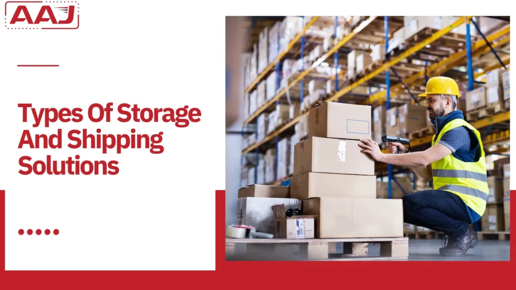 Storage And Shipping Solutions