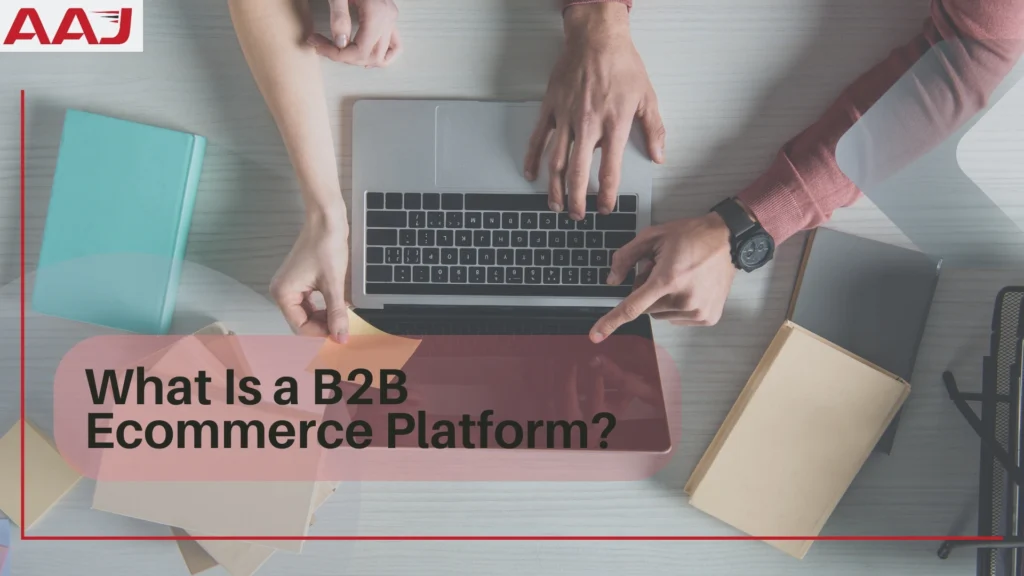 B2B Ecommerce Platform