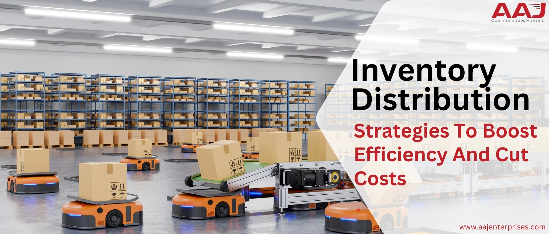 Inventory Distribution: Strategies To Boost Efficiency And Cut Costs